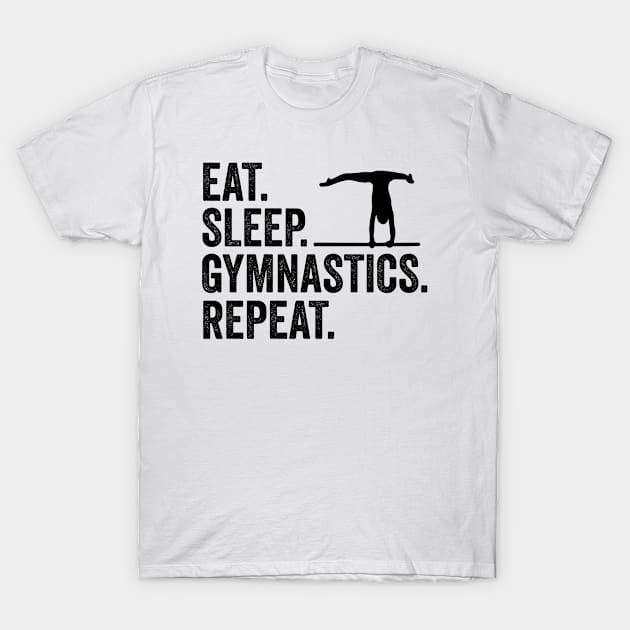 Eat Sleep Gymnastics Repeat T-Shirt by HaroonMHQ